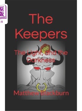海外直订The Keepers: The Light and The Darkness 守护者：光明与黑暗