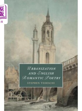 海外直订Urbanization and English Romantic Poetry 城市化与英国浪漫诗歌