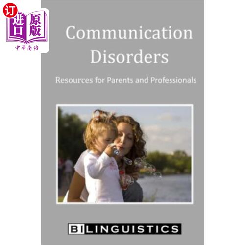 海外直订Communication Disorders: Resources for Parents and Professionals 沟通障碍：家长和专业人士的资源