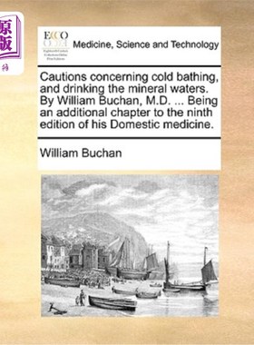 海外直订医药图书Cautions Concerning Cold Bathing, and Drinking the Mineral Waters. by William Bu 冷水浴和饮用矿泉水