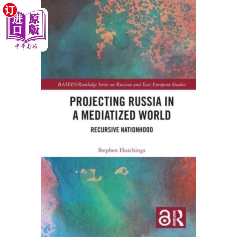 海外直订Projecting Russia in a Mediatized World 在一个调解的世界中预测俄罗斯