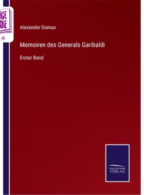 海外直订德语 Memoiren des Generals Garibaldi: Erster Band 加里波第将军回忆录第一卷