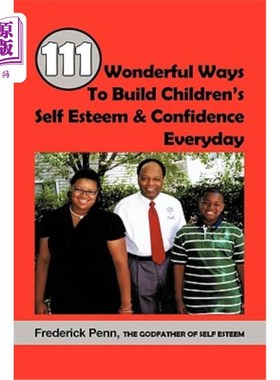 海外直订111 Wonderful Ways to Build Children's Self Esteem & Confidence Everyday 111种每天培养孩子自尊和自信的好方