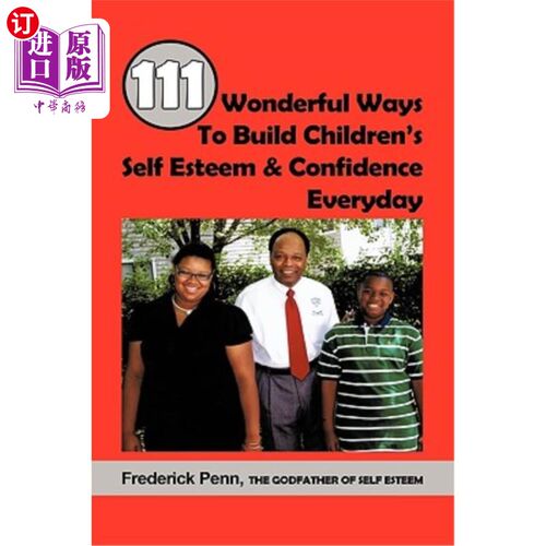 海外直订111 Wonderful Ways to Build Children's Self Esteem & Confidence Everyday 111种每天培养孩子自尊和自信的好方