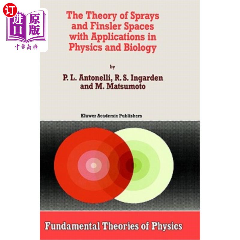 海外直订The Theory of Sprays and Finsler Spaces with Applications in Physics and Biology 喷雾理论和芬斯勒空间及其在