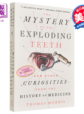 现货 The Mystery of the Exploding Teeth 英文原版 牙的秘密 医学史 Thomas Morris【中商原版】