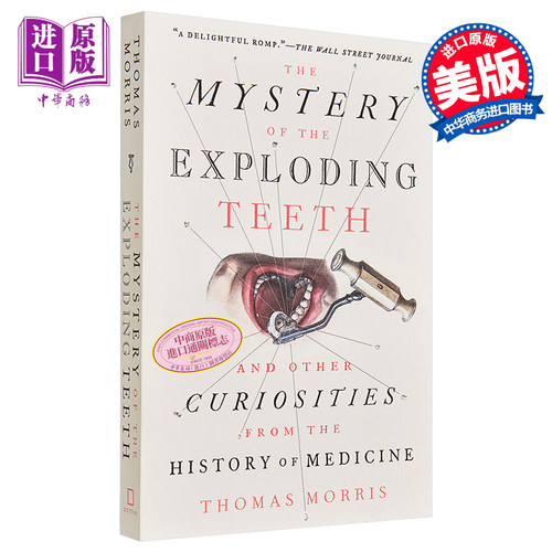 现货 The Mystery of the Exploding Teeth 英文原版 牙的秘密 医学史 Thomas Morris【中商原版】