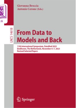 海外直订From Data to Models and Back: 11th International Symposium, Datamod 2023, Eindho 从数据到模型再到模型：第11