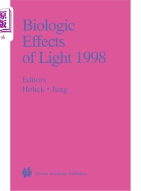 海外直订医药图书Biologic Effects of Light 1998: Proceedings of a Symposium Basel, Switzerland No 光的生物效应1998: