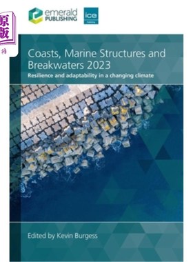 海外直订Coasts, Marine Structures and Breakwaters 2023: Resilience and Adaptability in a 海岸、海洋结构和防波堤2023