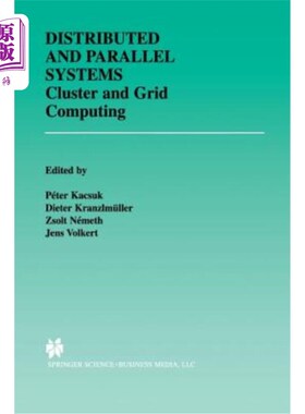 海外直订Distributed and Parallel Systems: Cluster and Grid Computing 分布式和并行系统:集群和网格计算