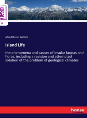 海外直订Island Life: the phenomena and causes of insular faunas and floras, including a  岛屿生物:岛屿动物区系的现