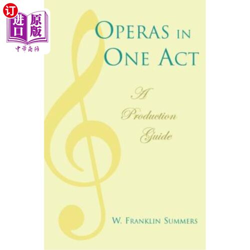 海外直订Operas in One Act: A Production Guide 歌剧一幕幕:制作指南