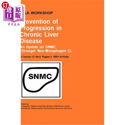 海外直订医药图书Prevention of Progression in Chronic Liver Disease: An Update on Snmc (Stronger  慢性肝病进展的预防