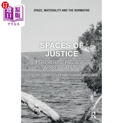 海外直订Spaces of Justice: Peripheries, Passages, Appropriations 正义的空间:外围、通道、挪用