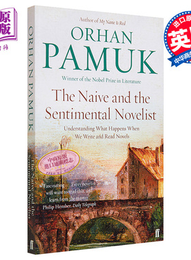 诺贝尔文学奖2006年得主 奥尔罕·帕慕克作品 天真的和感伤的小说家 The Naive and the Sentimental Novelist Orhan Pamuk