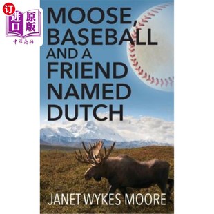 Friend 棒球和一个叫达奇 Baseball 朋友 驼鹿 and Dutch 海外直订Moose Named