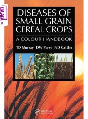 海外直订Diseases of Small Grain Cereal Crops: A Colour Handbook 小粒谷类作物的病害:颜色手册