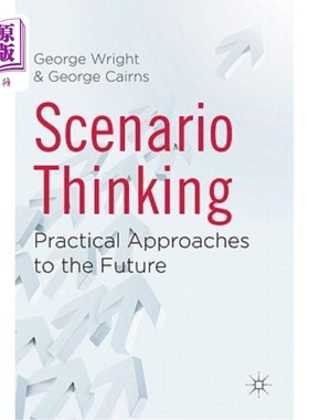 海外直订Scenario Thinking: Practical Approaches to the Future 情景思考：面向未来的实用方法