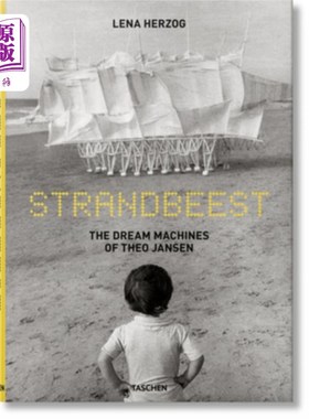 海外直订Lena Herzog. Strandbeest. the Dream Machines of Theo Jansen 丽娜赫尔佐格。Strandbeest。西奥·詹森的梦想机器