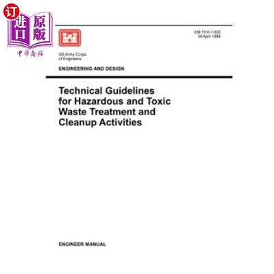 海外直订Engineering and Design: Technical Guidelines for Hazardous and Toxic Waste Treat 工程与设计:危险和有毒废物