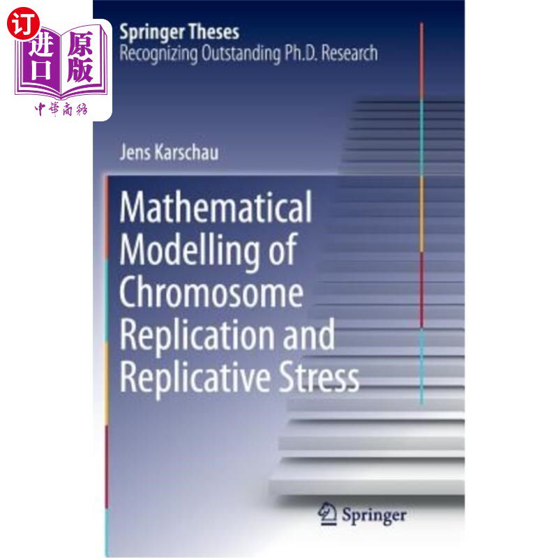 海外直订Mathematical Modelling of Chromosome Replication and Replicative Stress 染色体复制和复制应激的数学模型