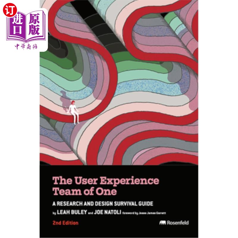 海外直订The User Experience Team of One: A Research and Design Survival Guide 《一个人的用户体验团队:研究和设计生