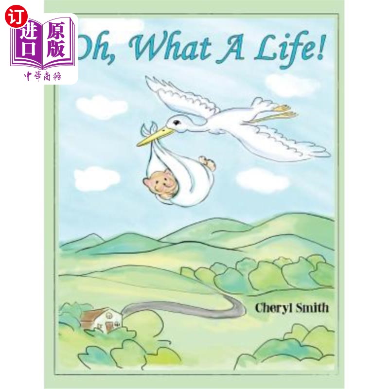 海外直订Oh, What A Life! 哦,多么美好的生活!