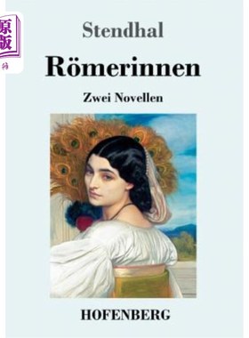 海外直订德语 R?merinnen: Zwei Novellen: Vanina Vanini / Die Fürstin von Campobasso R ?两部小说