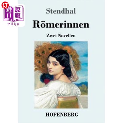 海外直订德语 R?merinnen: Zwei Novellen: Vanina Vanini / Die Fürstin von Campobasso R ?两部小说