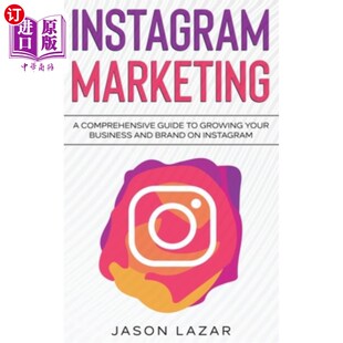 Instagram营销：在 Comprehensive Growing Your Guide Instagram 海外直订Instagram Brand Marketing
