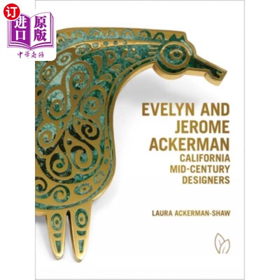 海外直订Evelyn and Jerome Ackerman: California Mid-Century Designers Evelyn和Jerome Ackerman：加州中世纪设计师