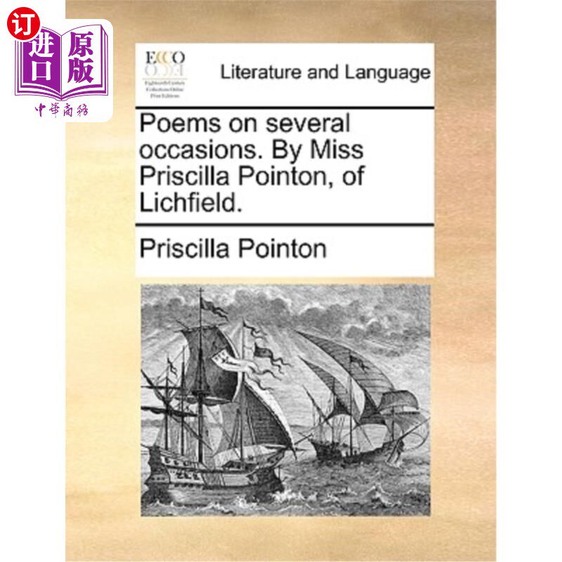 海外直订Poems on Several Occasions. by Miss Priscilla Pointon, of Lichfield. 《几首诗》利奇菲尔德的普里西拉·波因顿