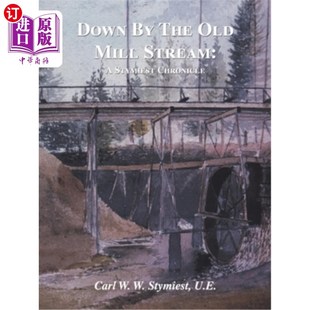 老磨坊溪下 编年史 Old Stymiest Stream the Mill 最晦涩 海外直订Down Chronicle