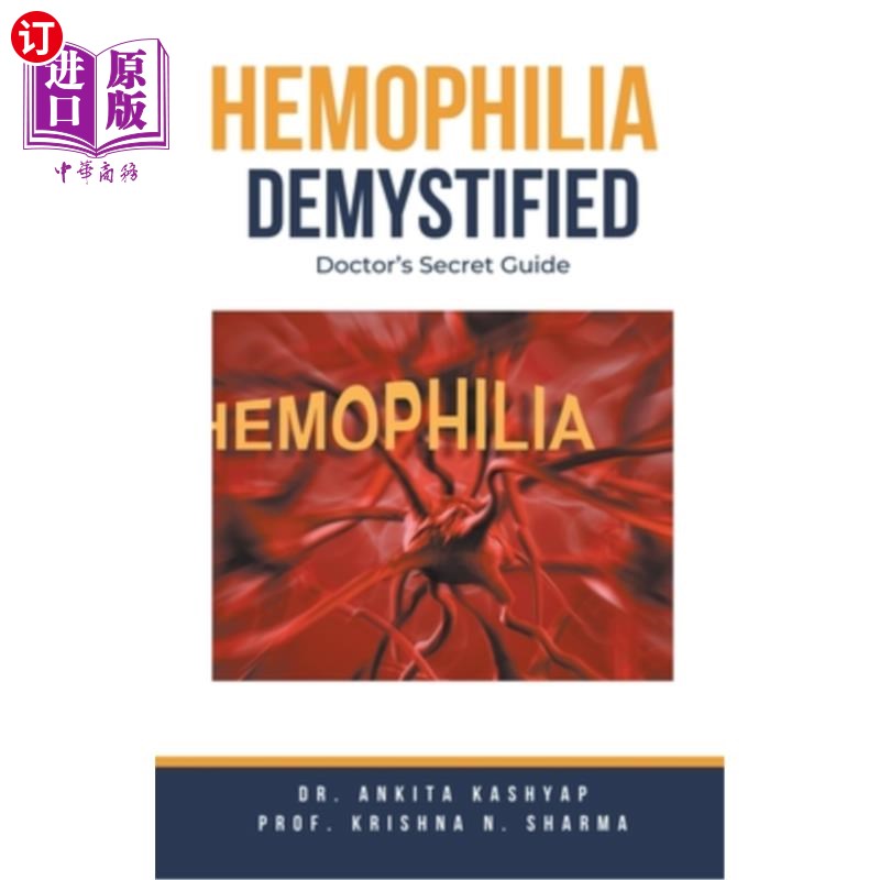 海外直订医药图书Hemophilia Demystified: Doctor's Secret Guide 揭秘血友病：医生的秘密指南