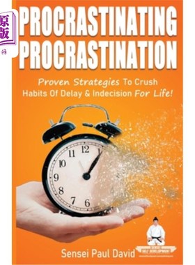海外直订Sensei Self Development Series: Procrastinating Procrastination: Proven Strategi 拖延症:粉碎拖延和优柔寡断