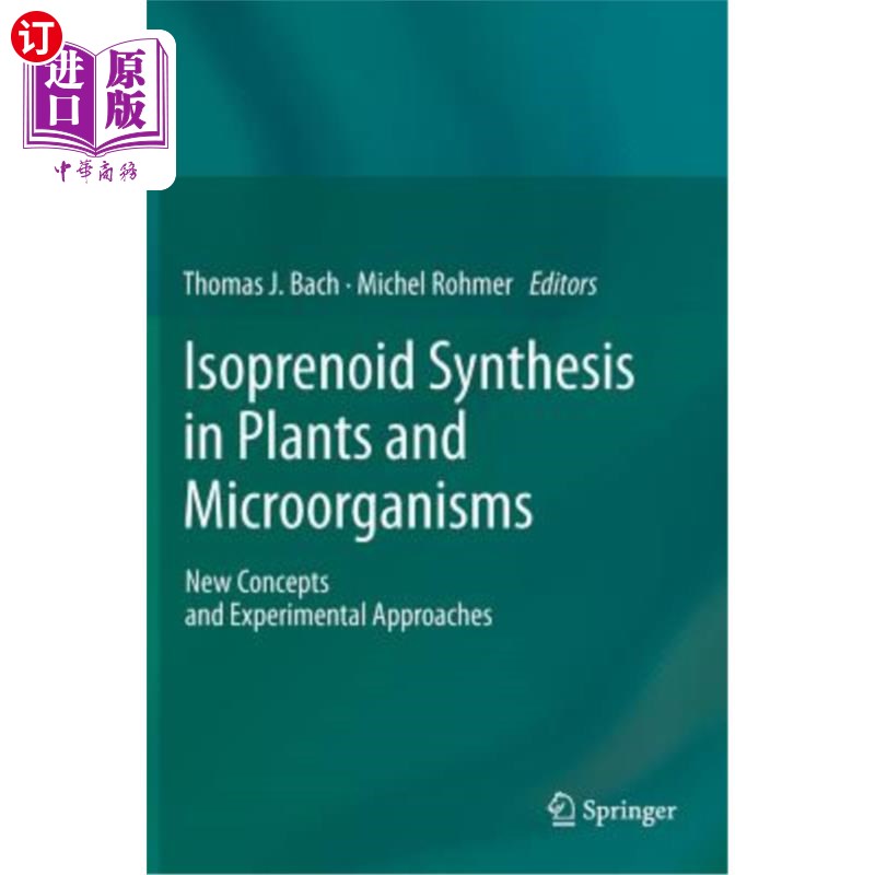 海外直订Isoprenoid Synthesis in Plants and Microorganisms: New Concepts and Experimental植物和微生物中异戊二烯的合