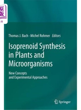 海外直订Isoprenoid Synthesis in Plants and Microorganisms: New Concepts and Experimental 植物和微生物中异戊二烯的合
