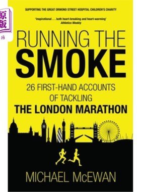 海外直订Running the Smoke: 26 First-Hand Accounts of Tackling the London Marathon 在烟雾中奔跑:处理伦敦马拉松的26个