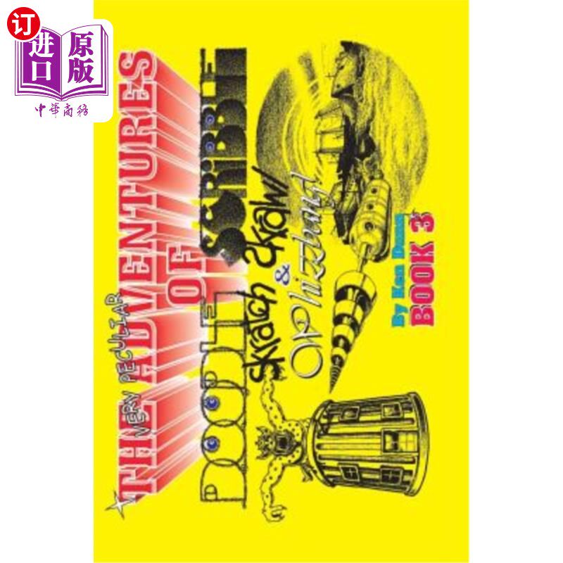 海外直订The Very Peculiar Adventures Of Doodle, Scribble, Scratch, Scrawl and Whizzbang 涂鸦、涂鸦、抓挠、涂鸦和嗖