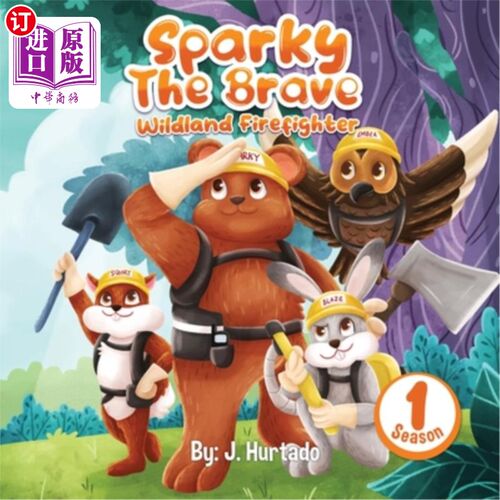 海外直订Sparky The Brave Wildland Firefighter 勇敢的荒野消防员斯帕克