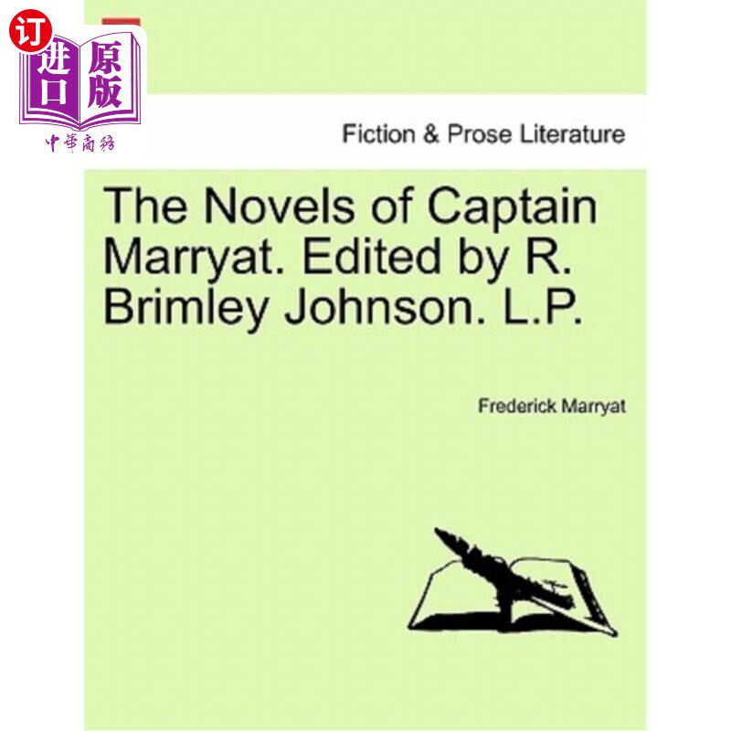 海外直订The Novels of Captain Marryat. Edited by R. Brimley Johnson. L.P. 马里亚特船长的小说。R. Brimley Johnson编