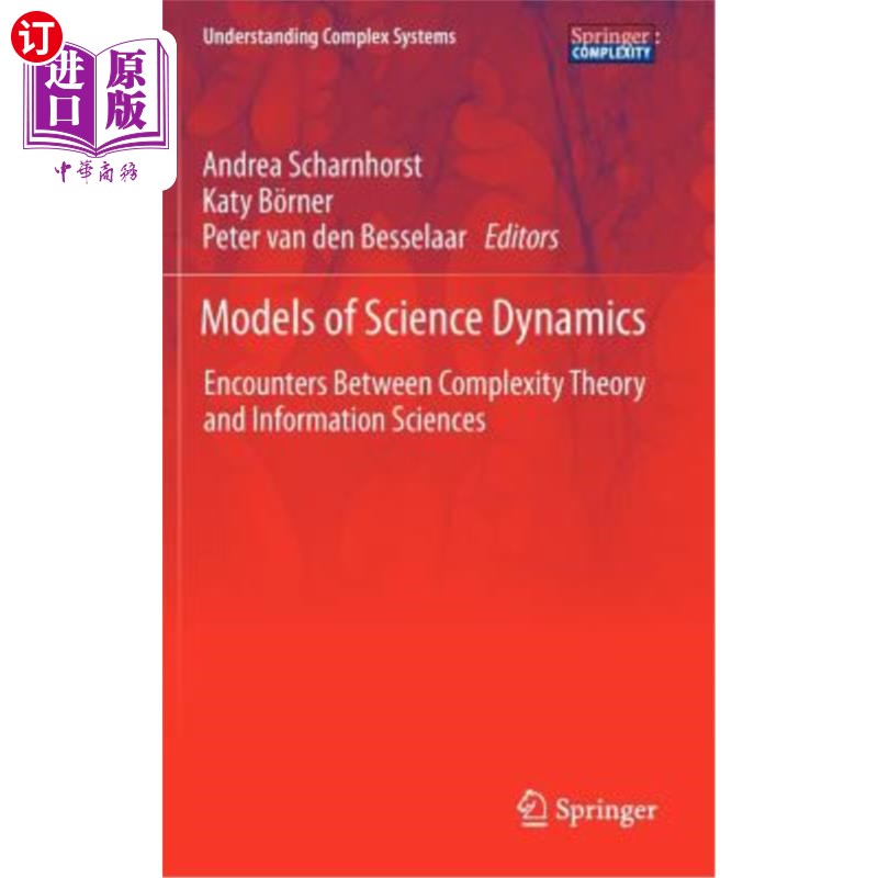 海外直订Models of Science Dynamics: Encounters Between Complexity Theory and Information 科学动力学模型：复杂性理论与信