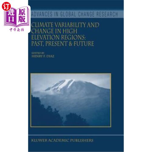 海外直订Climate Variability and Change in High Elevation Regions: Past, Present & Future 高海拔地区的气候变率和变化