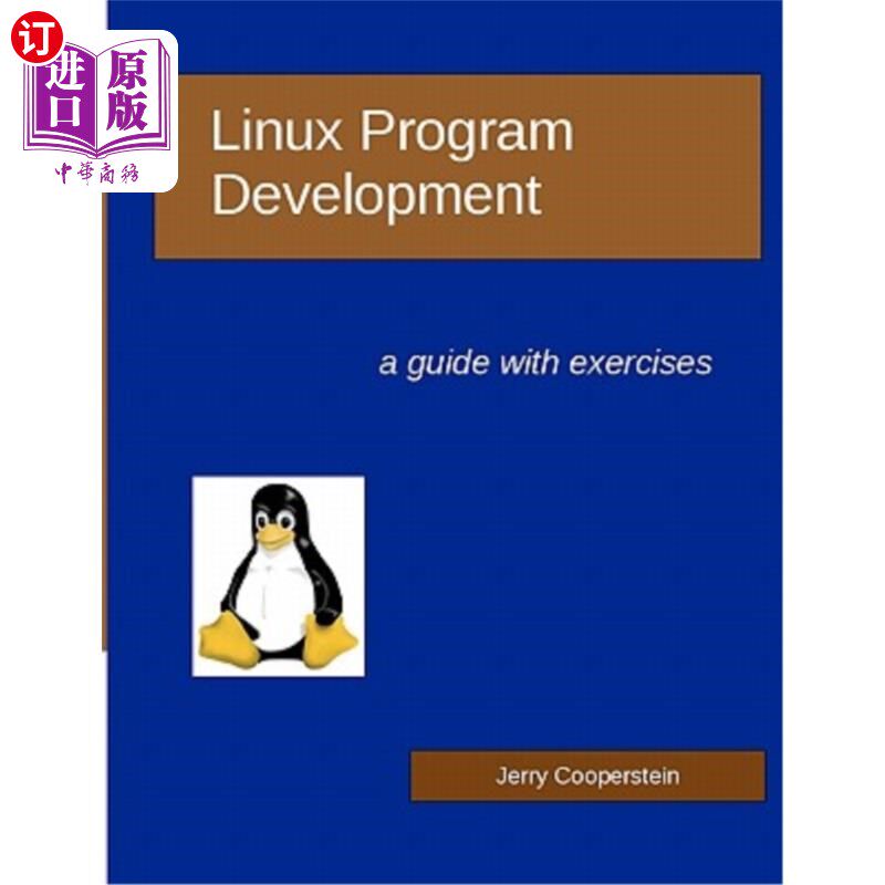 海外直订Linux Program Development: a guide with exercises Linux程序开发：练习指南