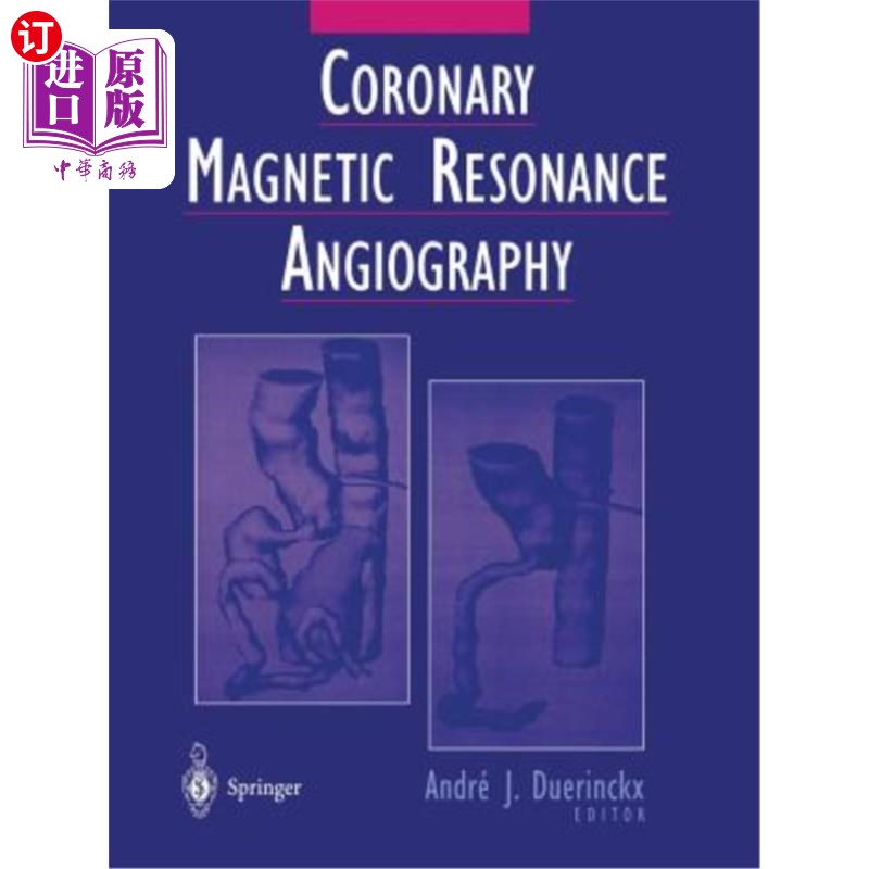 海外直订医药图书Coronary Magnetic Resonance Angiography 冠状磁共振血管造影