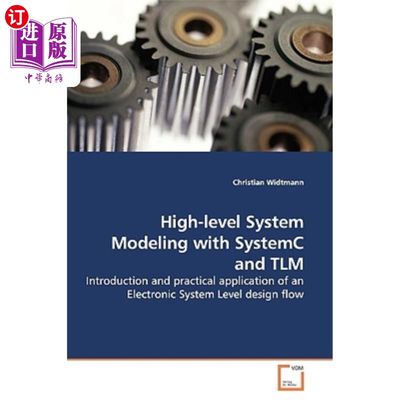 海外直订High-level System Modeling with SystemC and TLM 使用SystemC和TLM进行高级系统建模