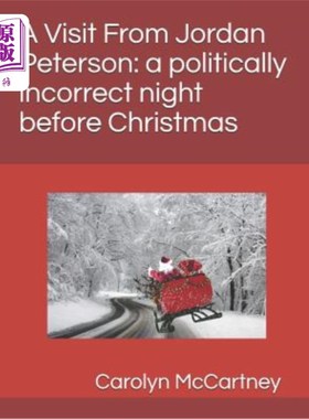 海外直订A Visit Fron Jordan Peterson: A Politically Incorrect Night Before Christmas 弗隆·乔丹·彼得森的访问:圣诞节