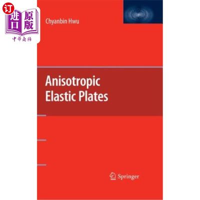 海外直订Anisotropic Elastic Plates 各向异性弹性板