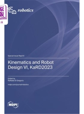 海外直订Kinematics and Robot Design VI, KaRD2023 运动学与机器人设计[j] .机械工程学报，2016